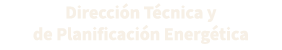 Direcci n T cnica y de Planificaci n Energ tica