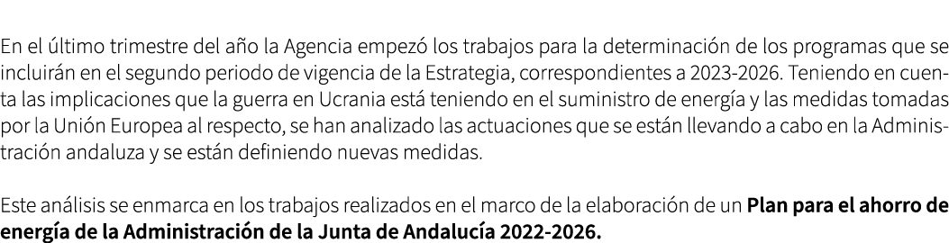  En el ltimo trimestre del a o la Agencia empez  los trabajos para la determinaci n de los programas que se incluir ...