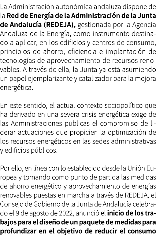 La Administraci n auton mica andaluza dispone de la Red de Energ a de la Administraci n de la Junta de Andaluc a (RED...