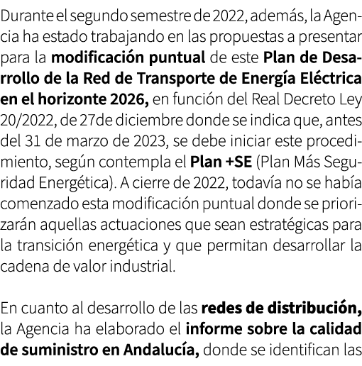 Durante el segundo semestre de 2022, adem s, la Agencia ha estado trabajando en las propuestas a presentar para la mo...