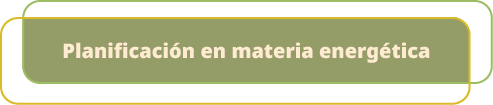 Planificaci n en materia energ tica
