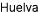 Huelva
