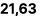 21,63