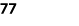 77