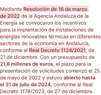 Mediante Resoluci n de 16 de marzo de 2022 de la Agencia Andaluza de la Energ a se convocaron los incentivos para la ...