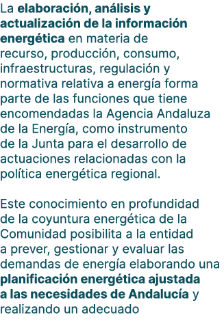 La elaboraci n, an lisis y actualizaci n de la informaci n energ tica en materia de recurso, producci n, consumo, inf...