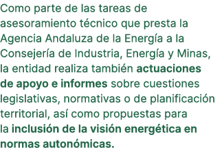 Como parte de las tareas de asesoramiento t cnico que presta la Agencia Andaluza de la Energ a a la Consejer a de Ind...