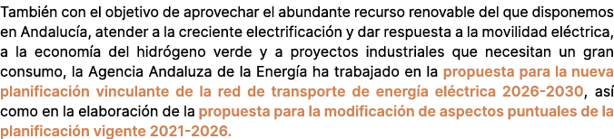 Tambi n con el objetivo de aprovechar el abundante recurso renovable del que disponemos en Andaluc a, atender a la cr...