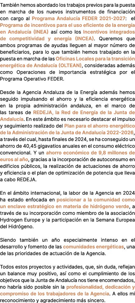 Tambi n hemos abordado los trabajos previos para la puesta en marcha de los nuevos instrumentos de financiaci n con c...