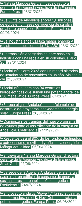 ↳Natalia M rquez Garc a, nueva directora gerente de la Agencia Andaluza de la Energ a. Europa Press. 08/01/2024 ↳La J...