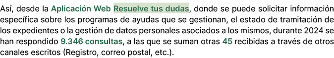 As , desde la Aplicaci n Web Resuelve tus dudas, donde se puede solicitar informaci n espec fica sobre los programas ...