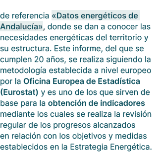 de referencia «Datos energ ticos de Andaluc a», donde se dan a conocer las necesidades energ ticas del territorio y s...