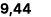 9,44