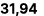 31,94
