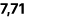 7,71