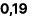 0,19