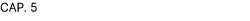 CAP. 5